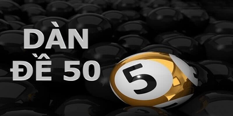 Khám phá ngay ưu và nhược điểm của dàn đề 50 số lộc trời